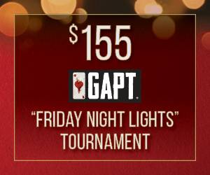 $155 GAPT "Friday Night Lights" Tournament