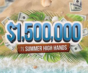 $1,500,000 in Summer High Hands