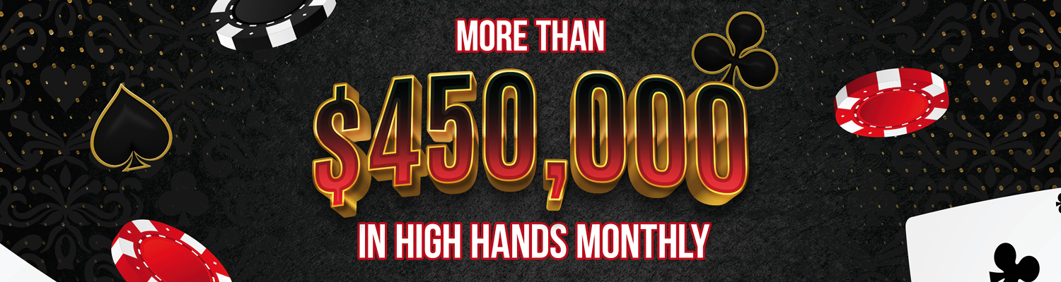 More than $450,000 in High Hand Monthly
