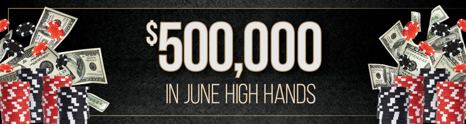 $500,000 in June High Hands