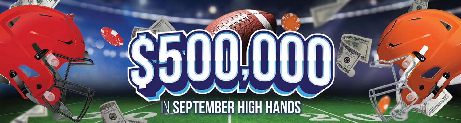 $500,000 in September High Hands