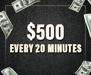 $500 Every 20 Minutes