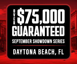 Over $75,000 Guaranteed September Showdown Series - Daytona Beach, FL